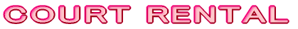 COURT RENTAL